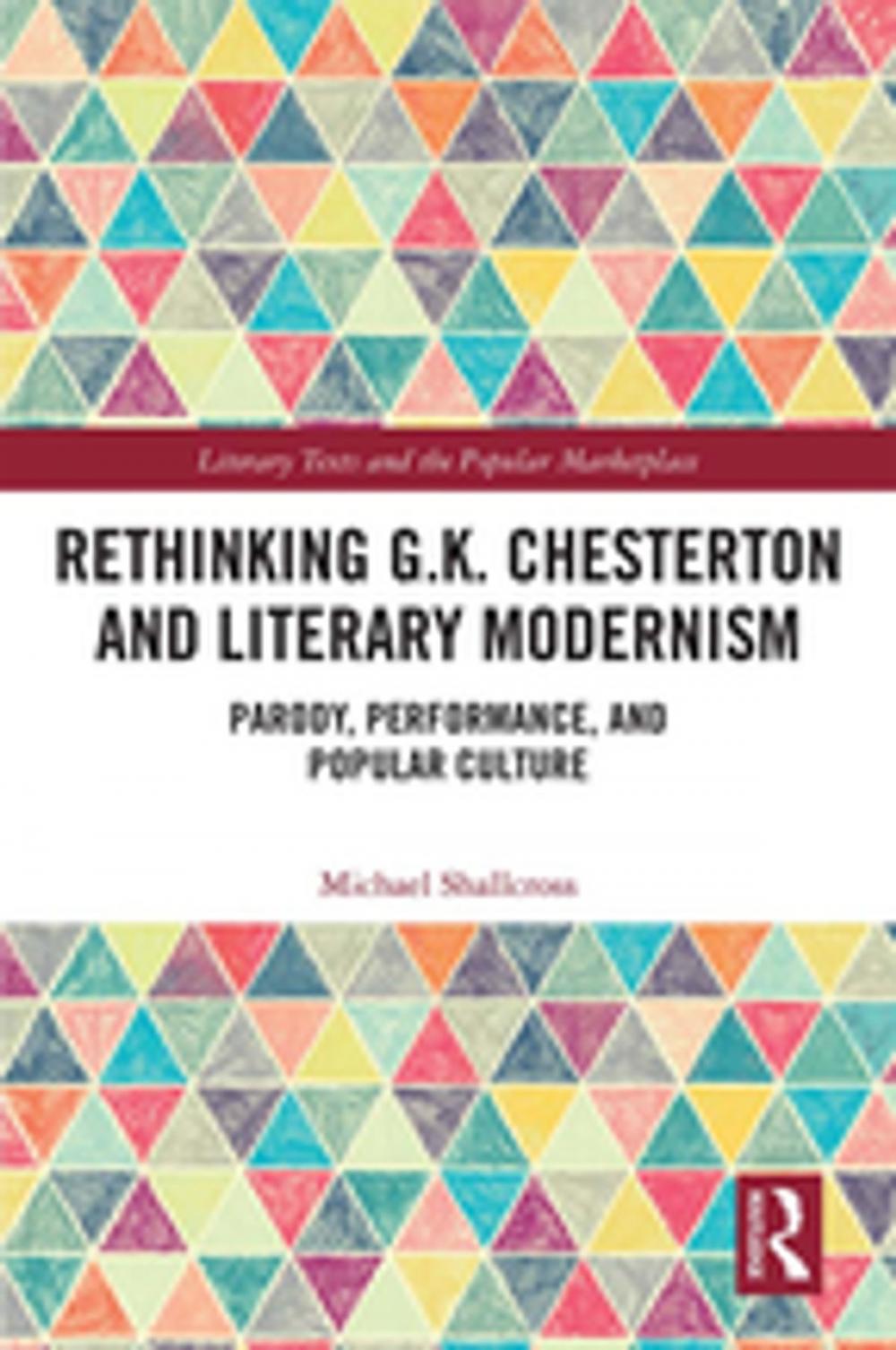 Big bigCover of Rethinking G.K. Chesterton and Literary Modernism