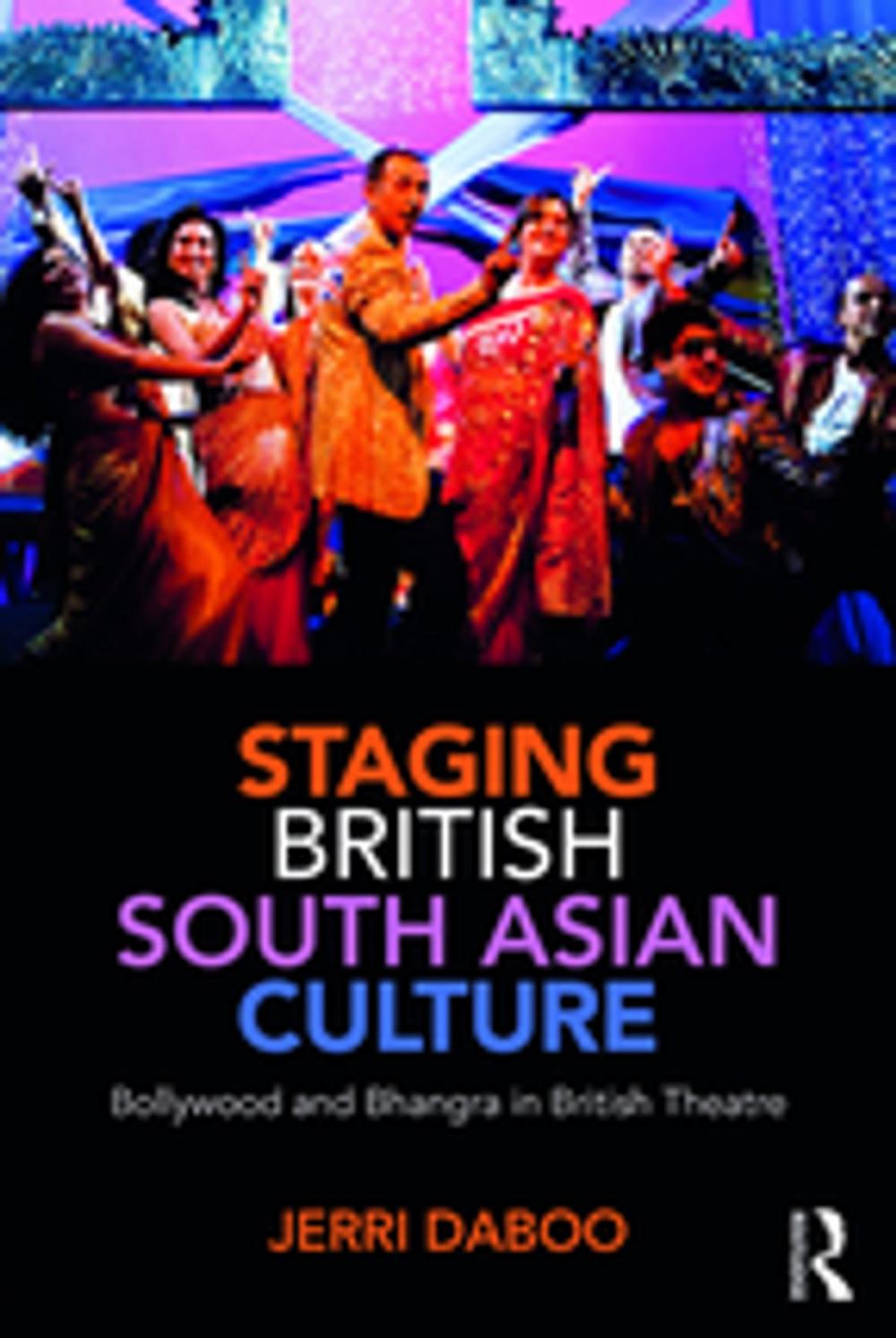 Big bigCover of Staging British South Asian Culture