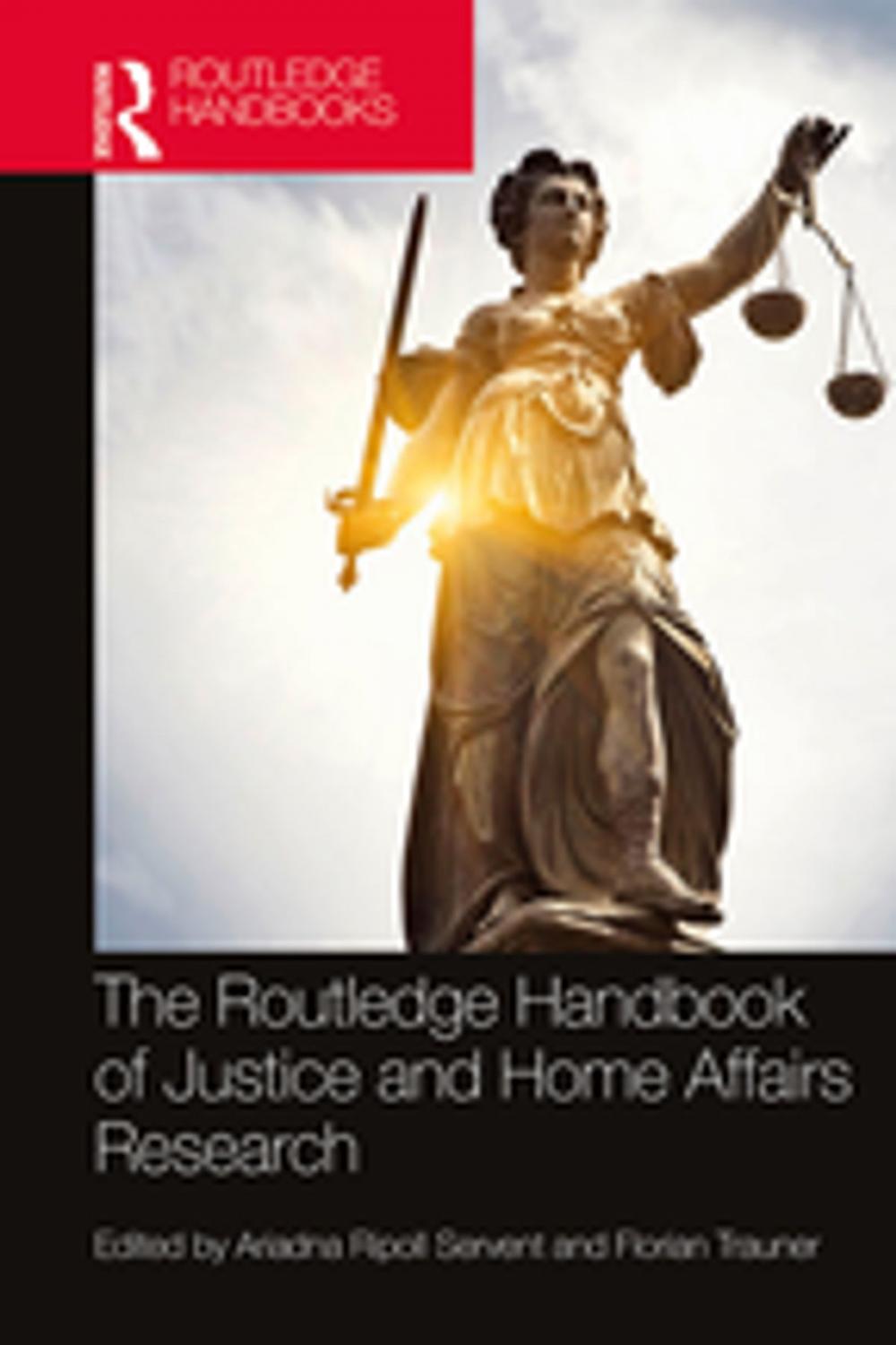 Big bigCover of The Routledge Handbook of Justice and Home Affairs Research