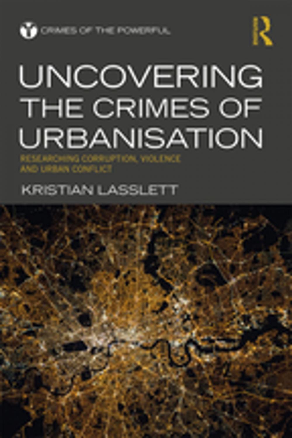 Big bigCover of Uncovering the Crimes of Urbanisation