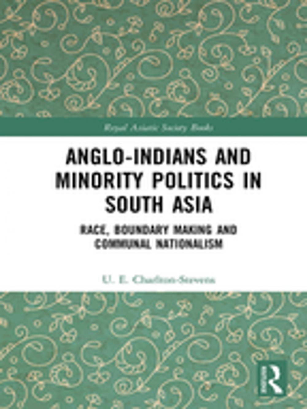 Big bigCover of Anglo-Indians and Minority Politics in South Asia