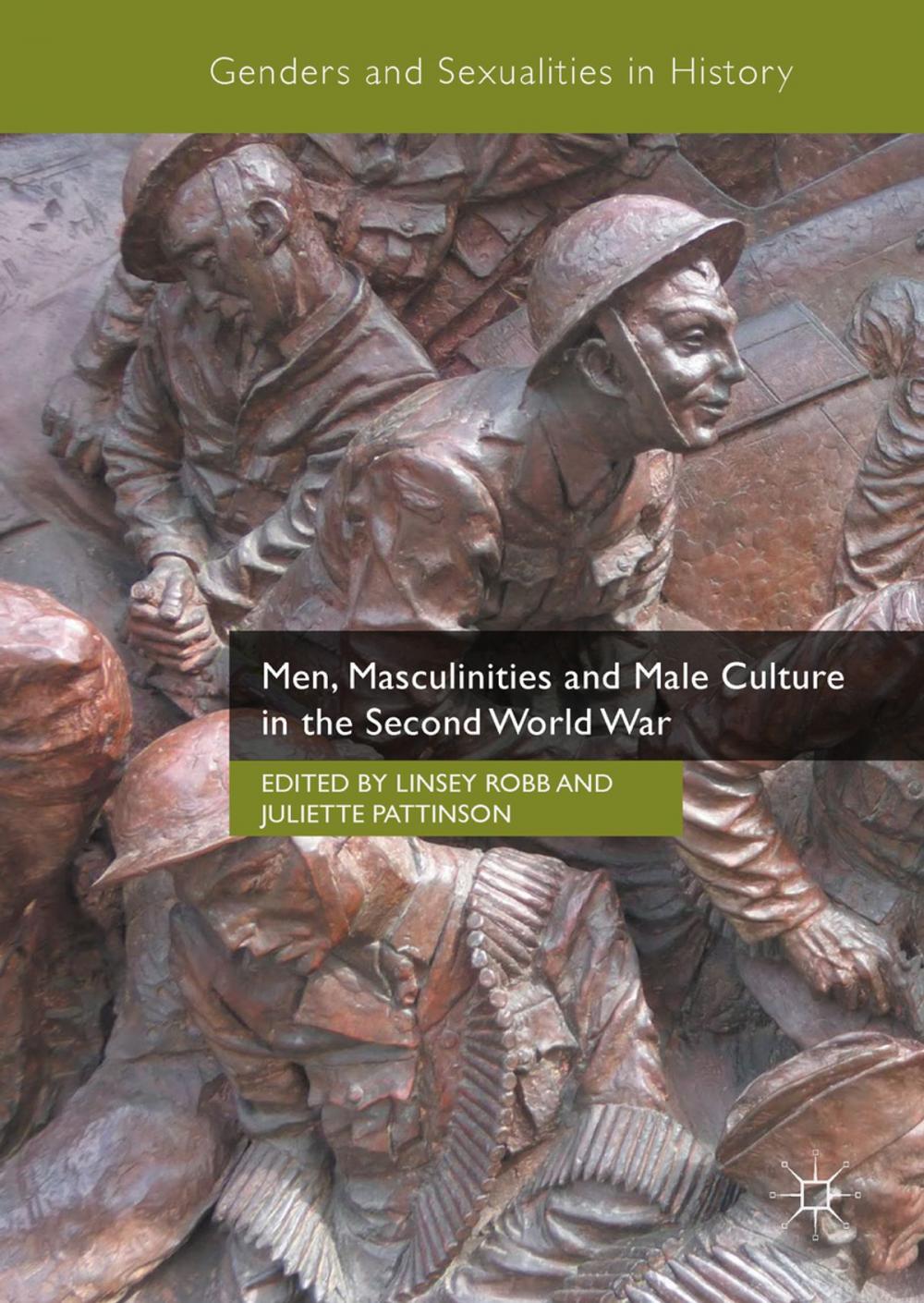 Big bigCover of Men, Masculinities and Male Culture in the Second World War