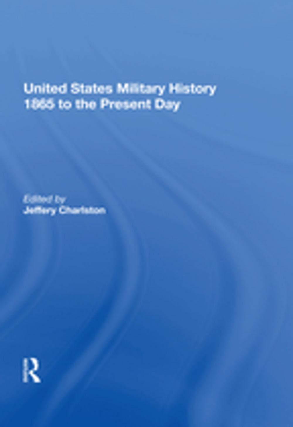 Big bigCover of United States Military History 1865 to the Present Day