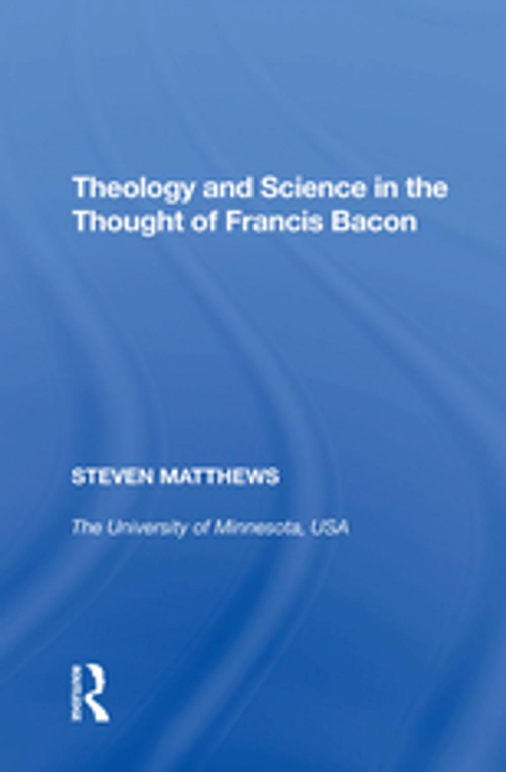 Big bigCover of Theology and Science in the Thought of Francis Bacon