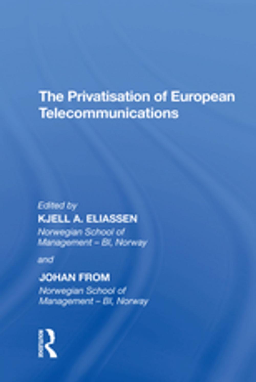 Big bigCover of The Privatisation of European Telecommunications