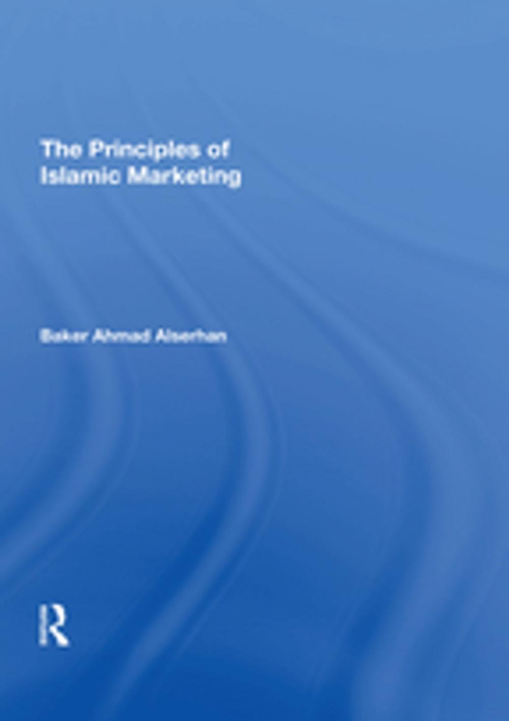 Big bigCover of The Principles of Islamic Marketing