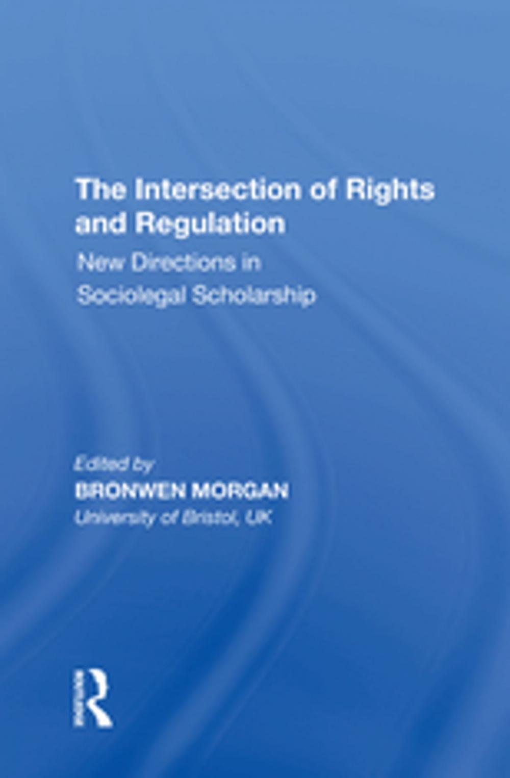 Big bigCover of The Intersection of Rights and Regulation