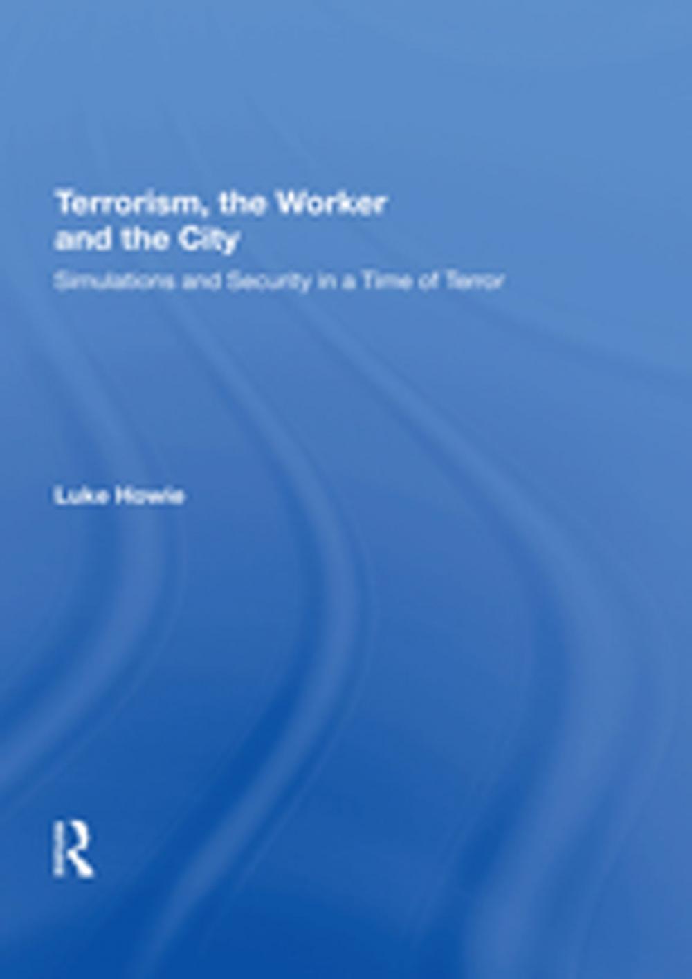 Big bigCover of Terrorism, the Worker and the City