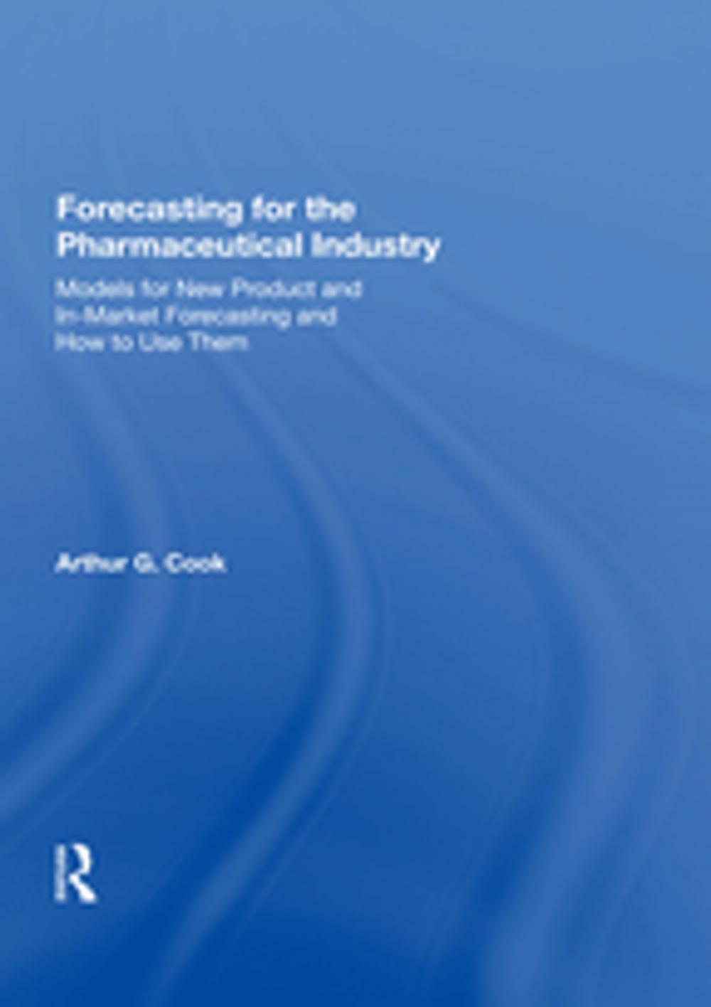 Big bigCover of Forecasting for the Pharmaceutical Industry