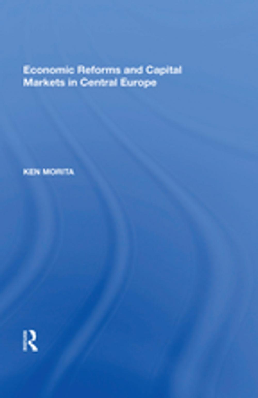 Big bigCover of Economic Reforms and Capital Markets in Central Europe