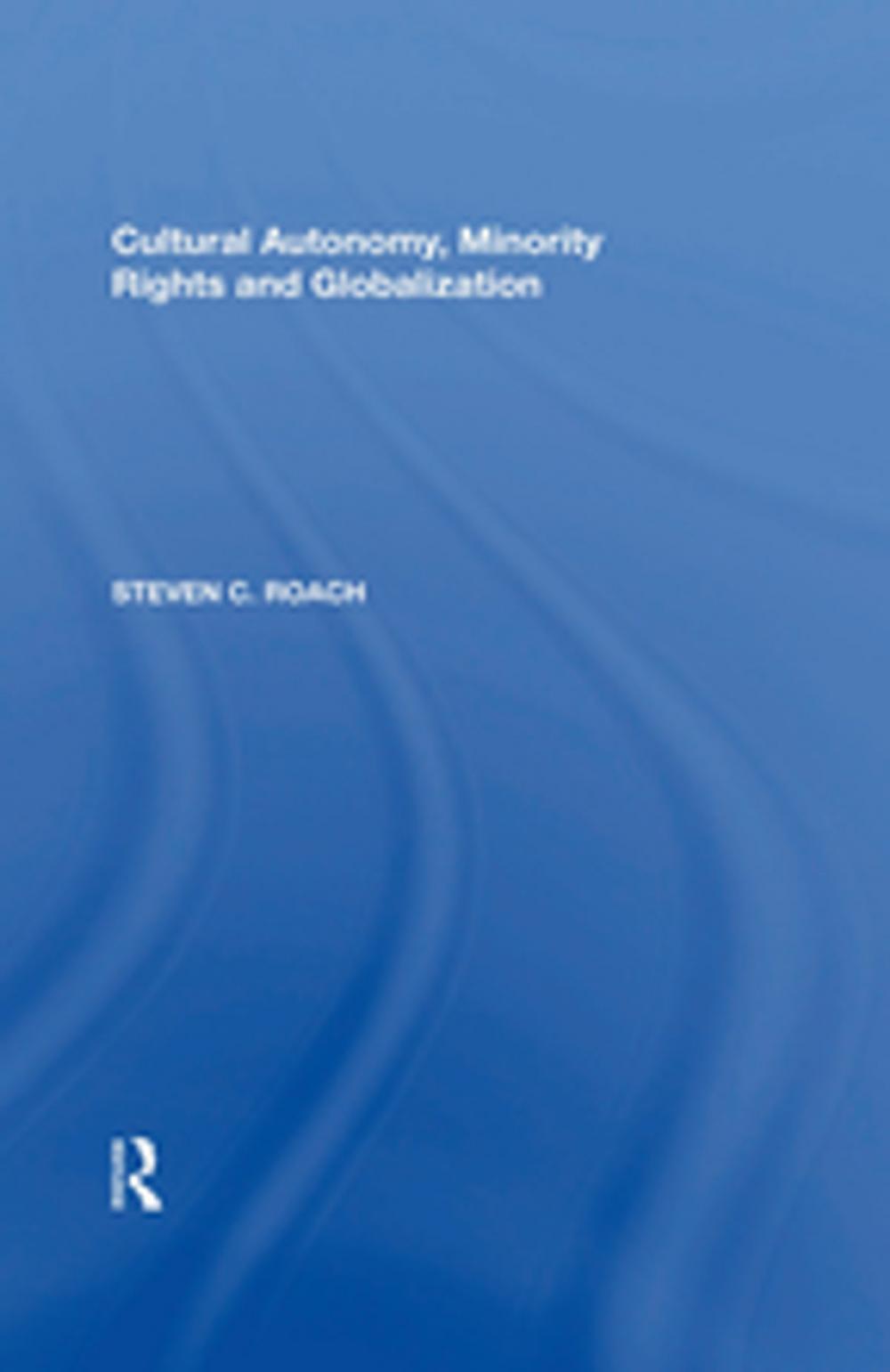 Big bigCover of Cultural Autonomy, Minority Rights and Globalization