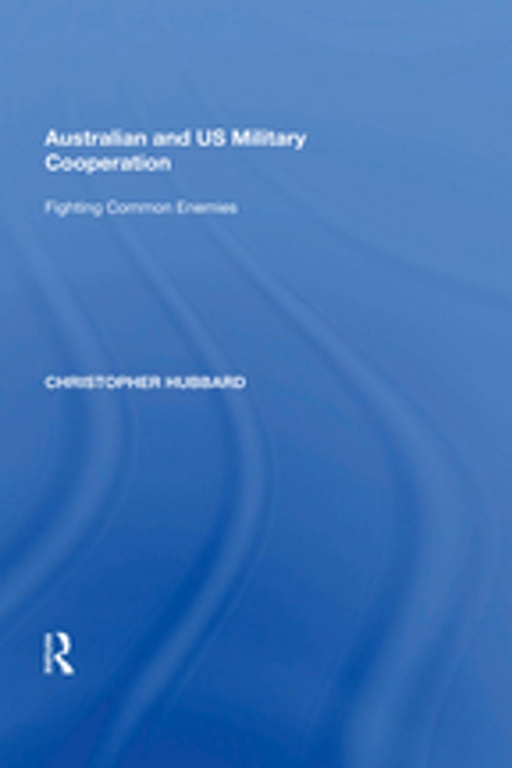 Big bigCover of Australian and US Military Cooperation