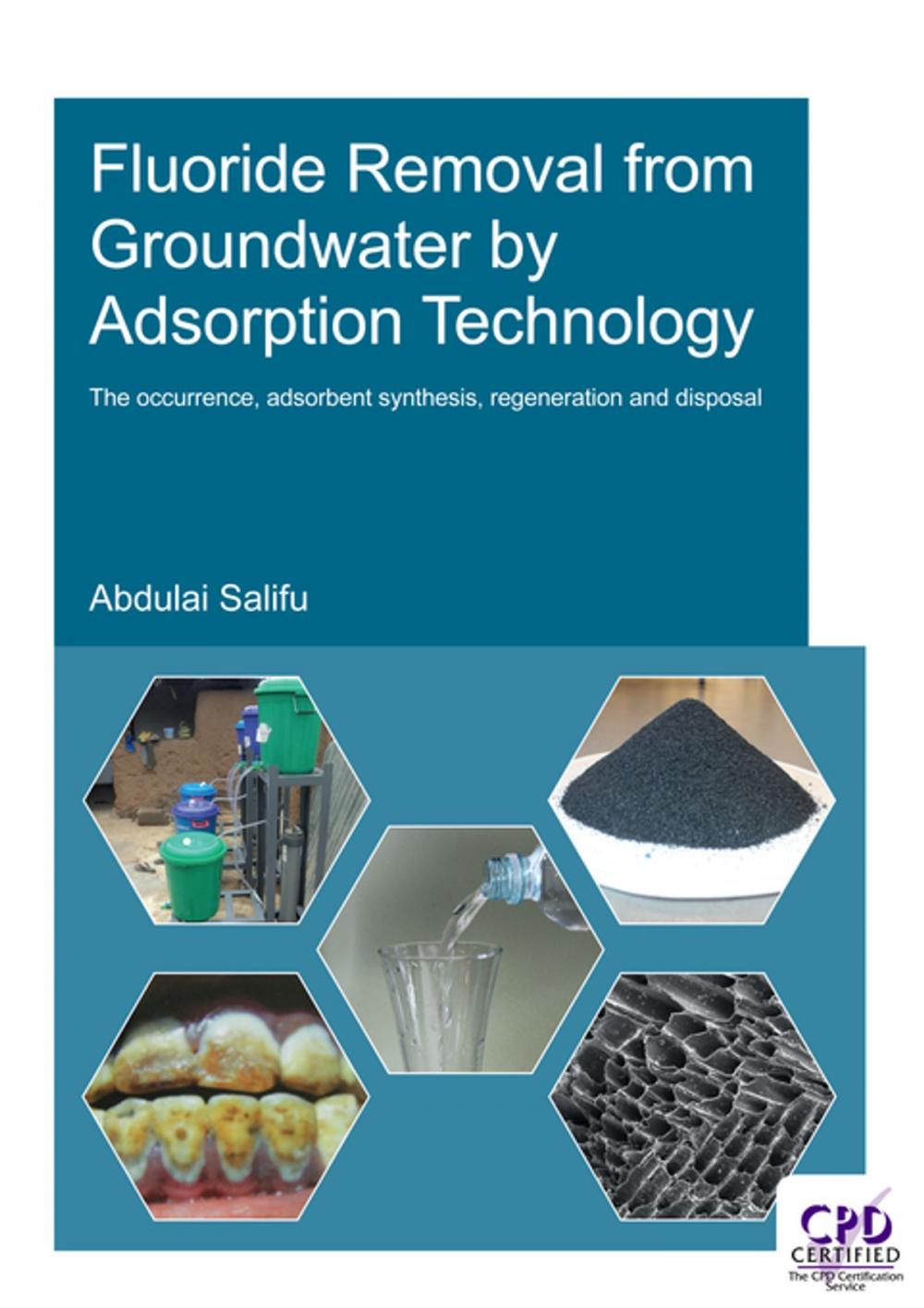 Big bigCover of Fluoride Removal from Groundwater by Adsorption Technology