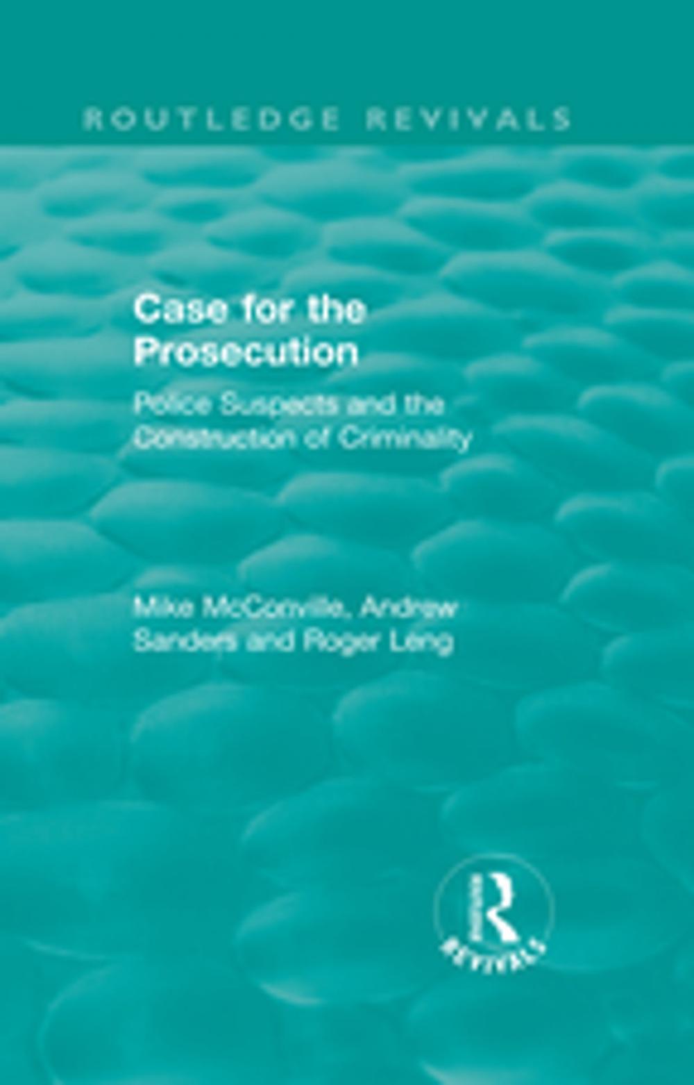 Big bigCover of Routledge Revivals: Case for the Prosecution (1991)