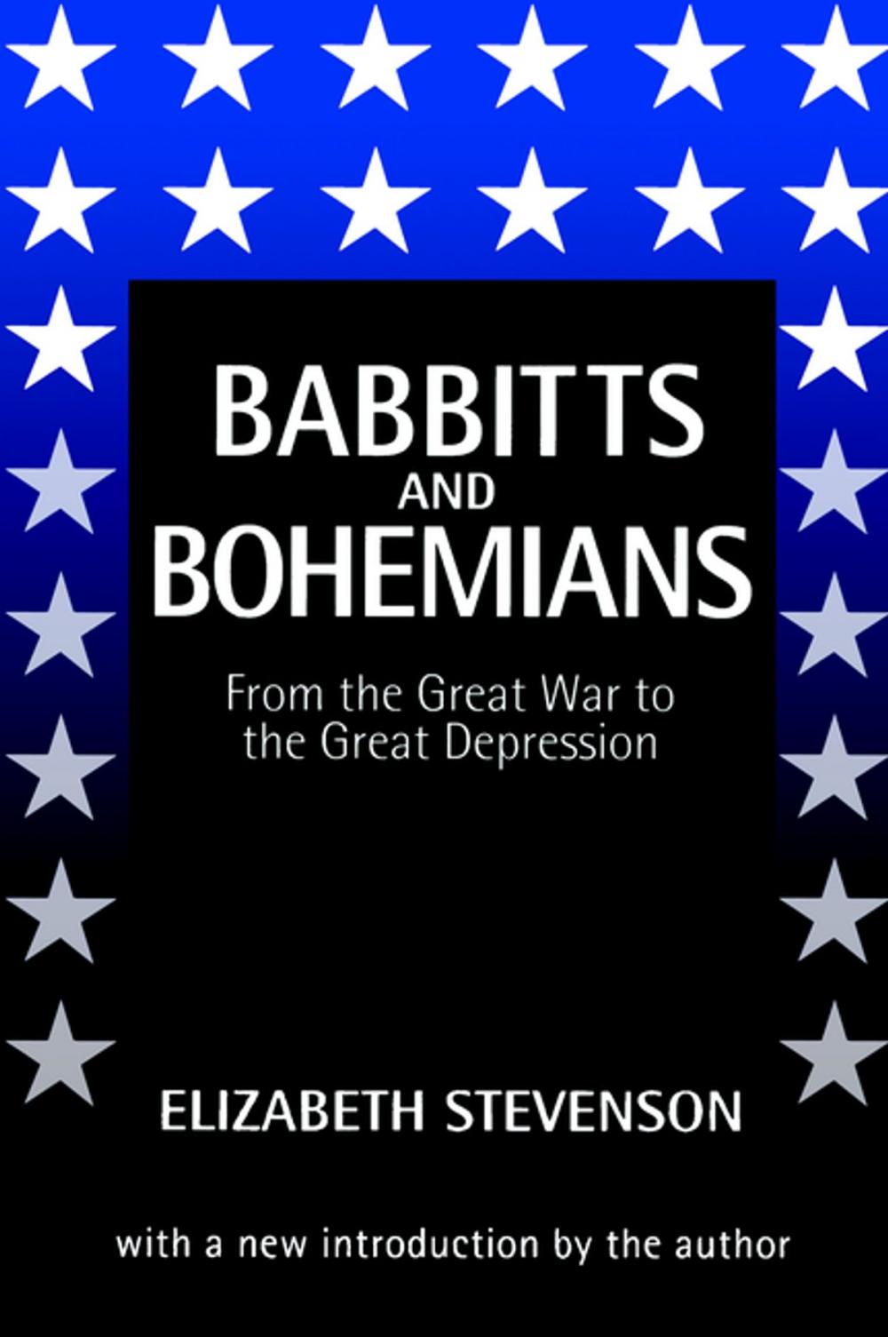 Big bigCover of Babbitts and Bohemians from the Great War to the Great Depression