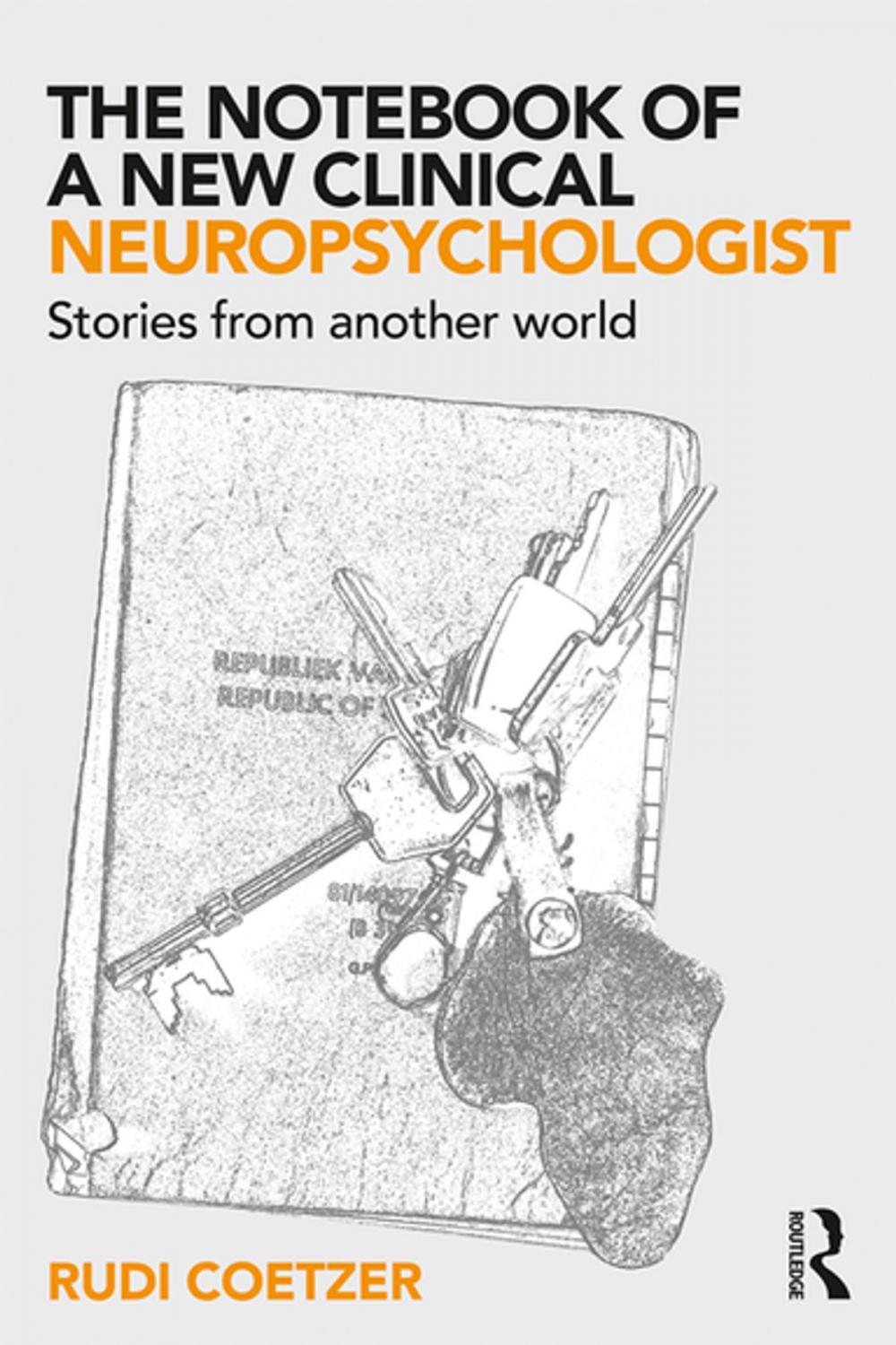 Big bigCover of The Notebook of a New Clinical Neuropsychologist