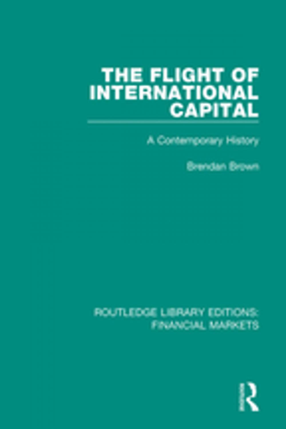 Big bigCover of The Flight of International Capital