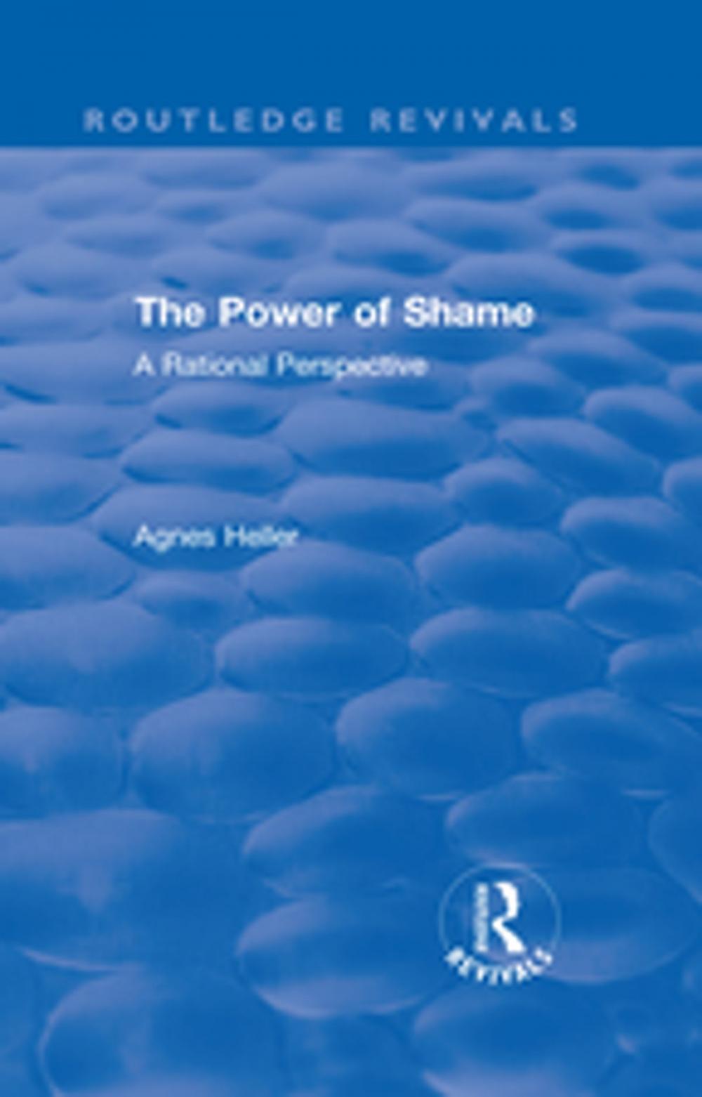 Big bigCover of Routledge Revivals: The Power of Shame (1985)