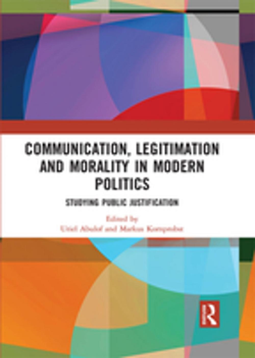 Big bigCover of Communication, Legitimation and Morality in Modern Politics