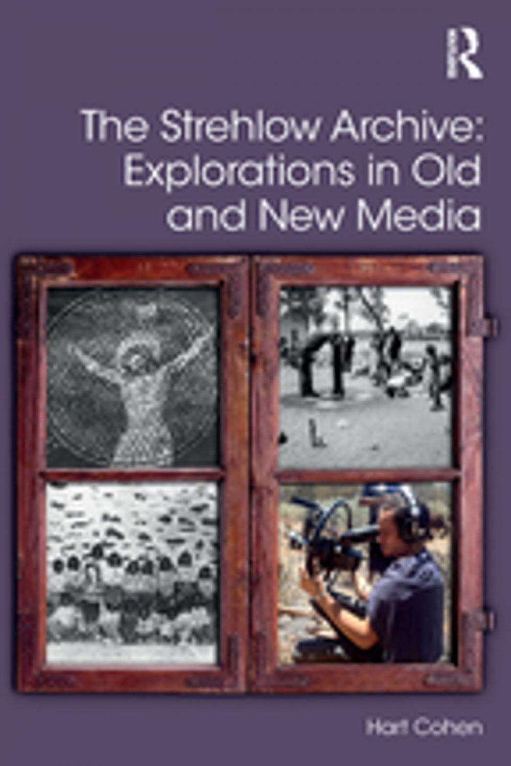 Big bigCover of The Strehlow Archive: Explorations in Old and New Media