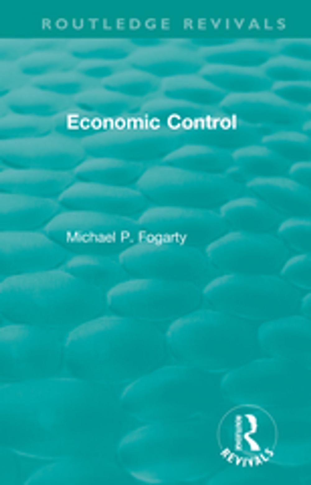 Big bigCover of Routledge Revivals: Economic Control (1955)