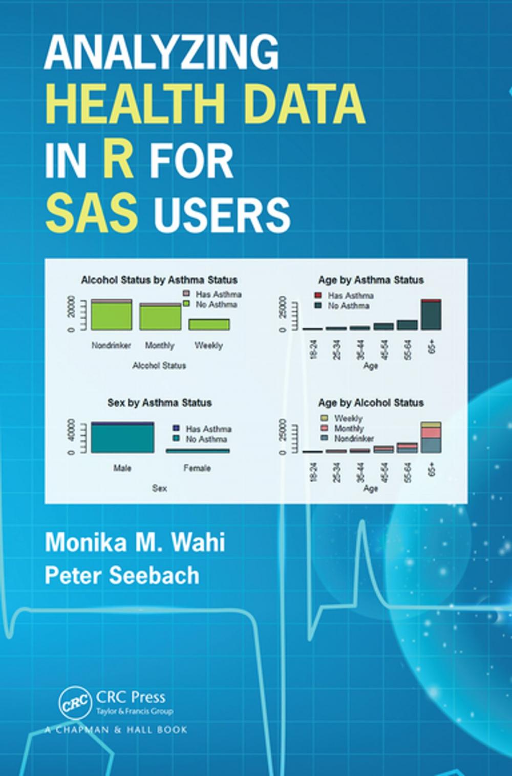 Big bigCover of Analyzing Health Data in R for SAS Users