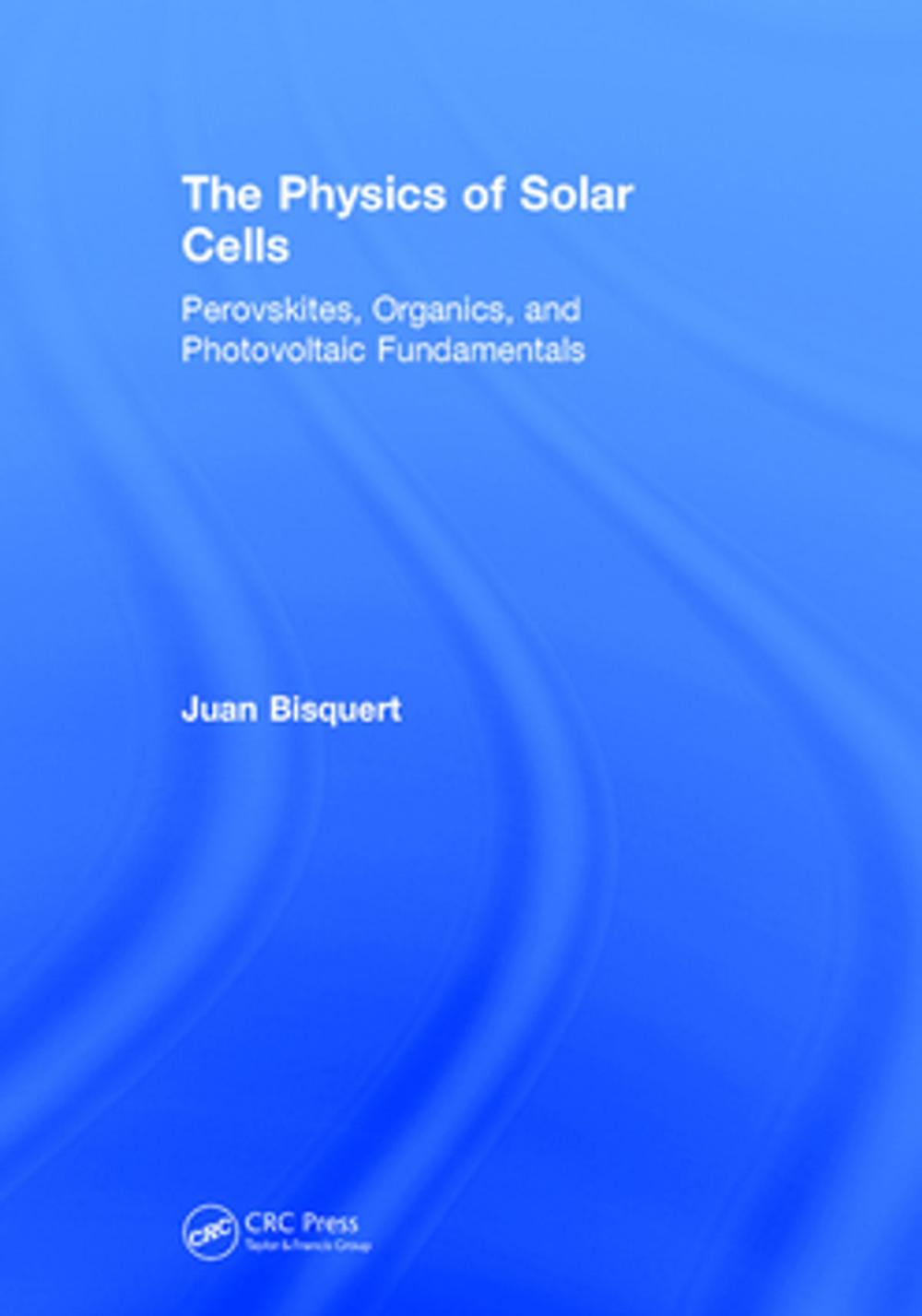 Big bigCover of The Physics of Solar Cells