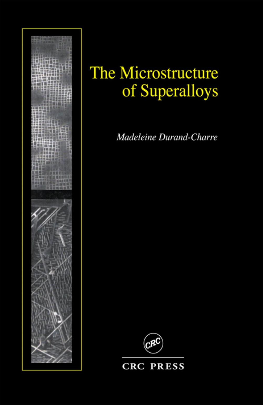 Big bigCover of The Microstructure of Superalloys