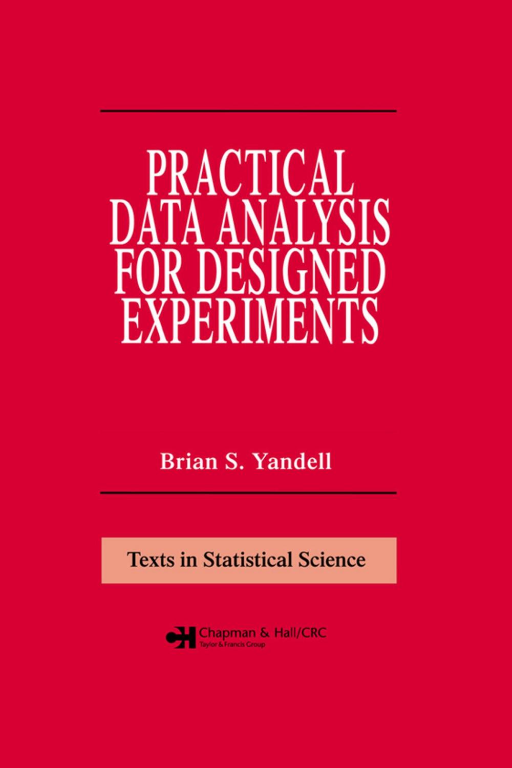 Big bigCover of Practical Data Analysis for Designed Experiments