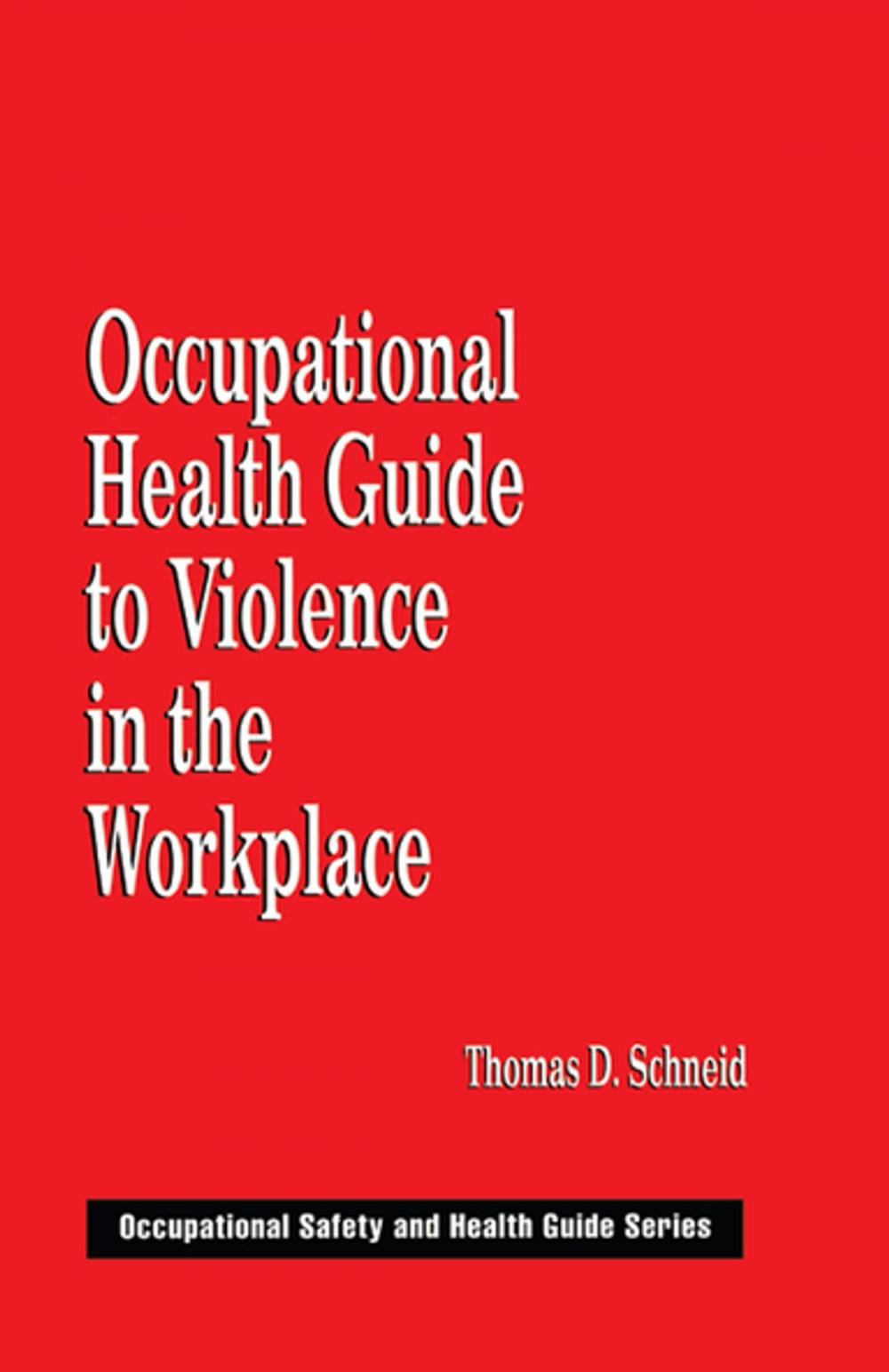 Big bigCover of Occupational Health Guide to Violence in the Workplace