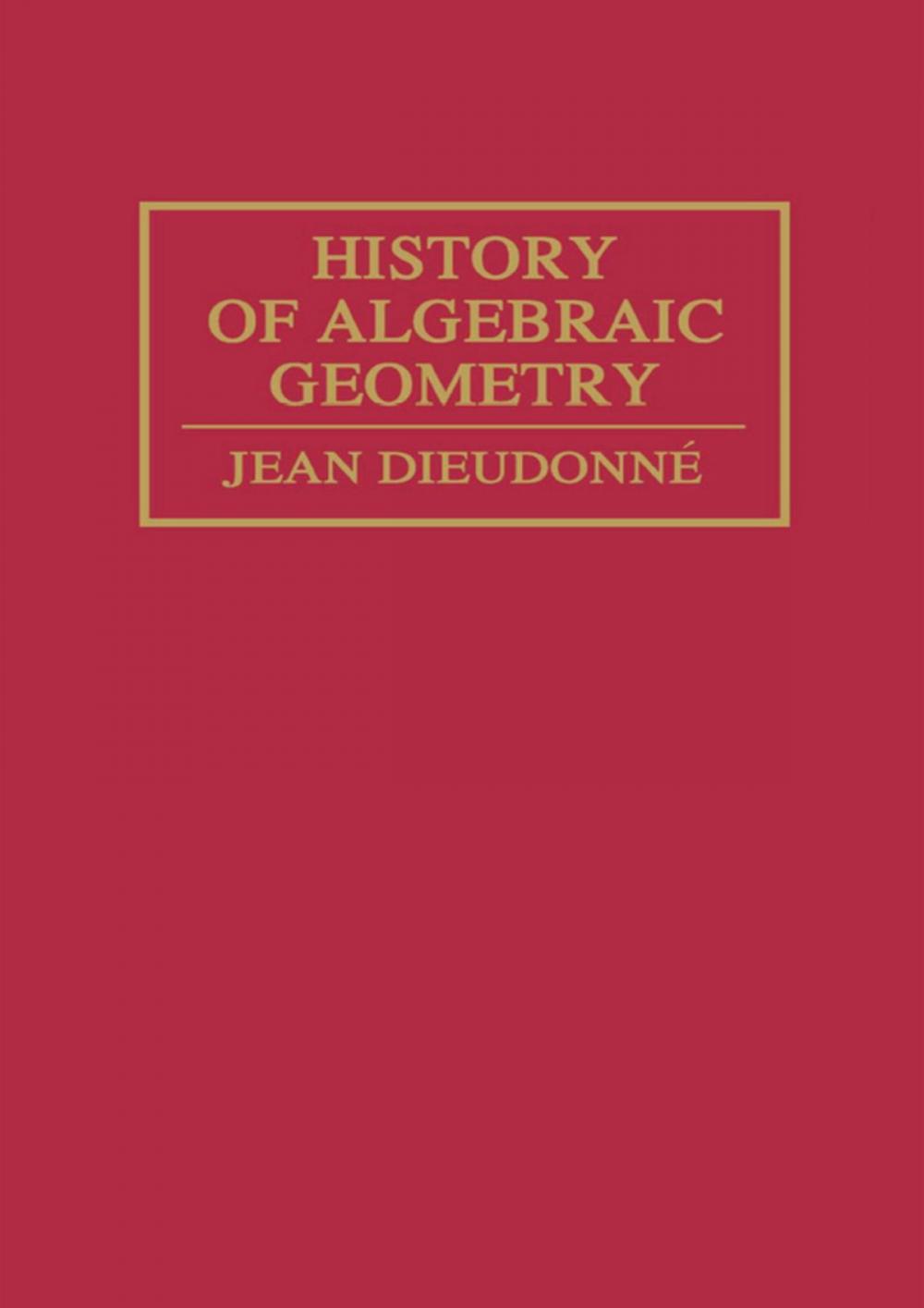 Big bigCover of History Algebraic Geometry