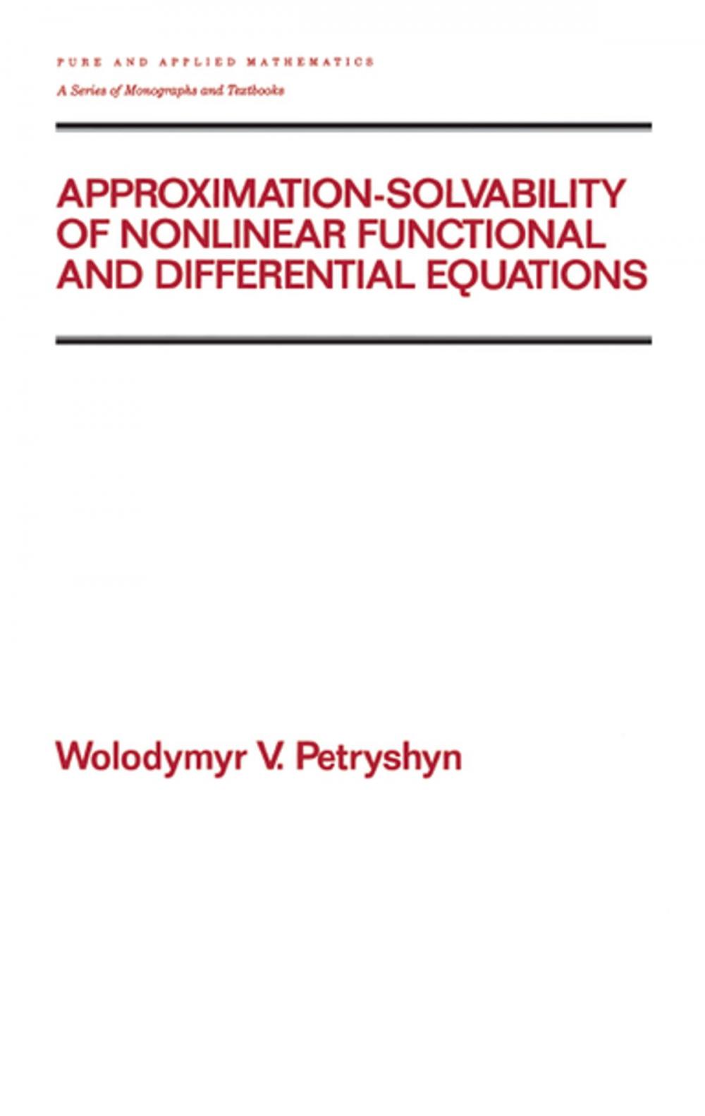 Big bigCover of Approximation-solvability of Nonlinear Functional and Differential Equations