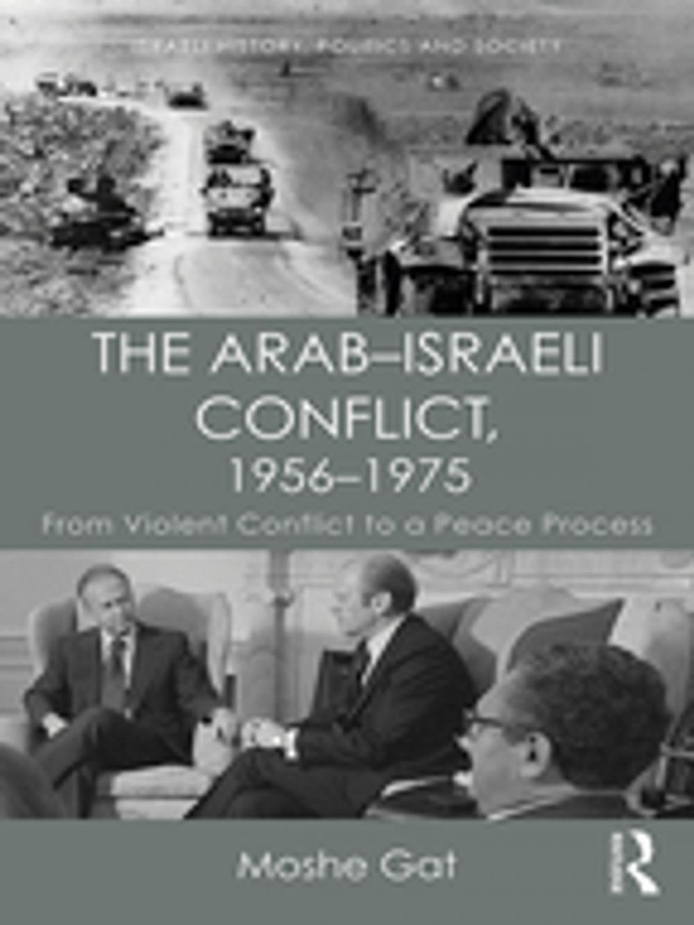 Big bigCover of The Arab–Israeli Conflict, 1956–1975