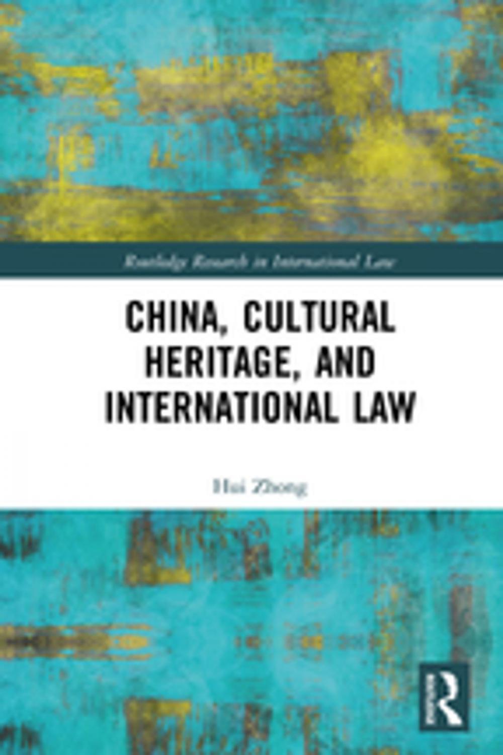 Big bigCover of China, Cultural Heritage, and International Law