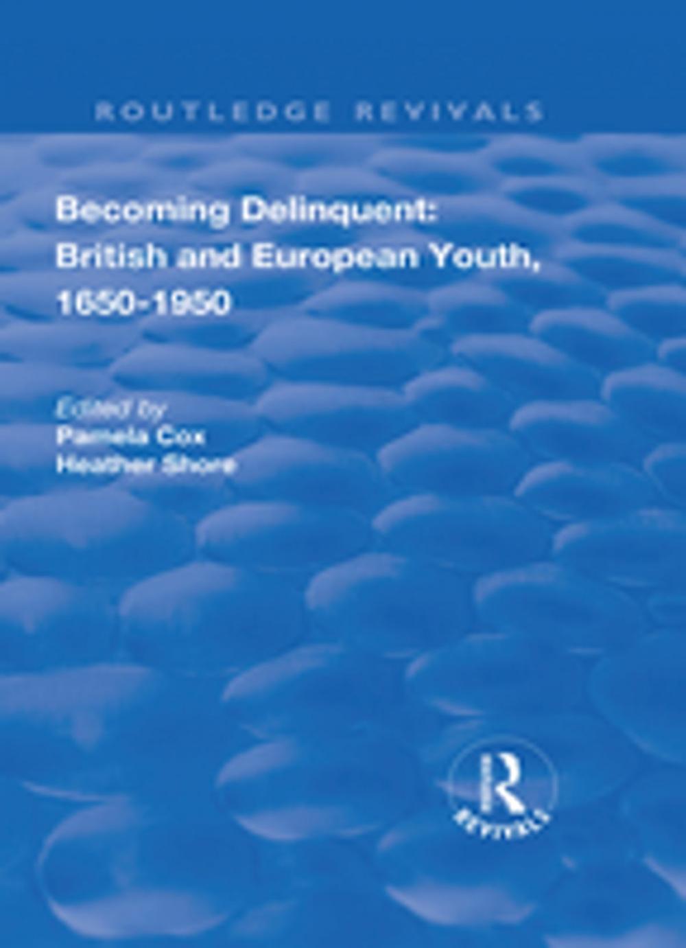 Big bigCover of Becoming Delinquent: British and European Youth, 1650–1950