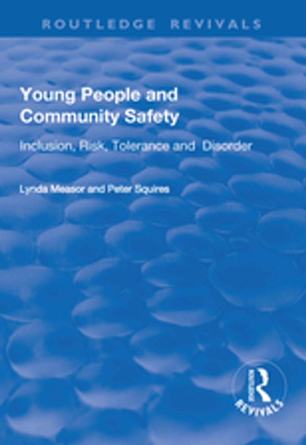 Big bigCover of Young People and Community Safety: Inclusion, Risk, Tolerance and Disorder