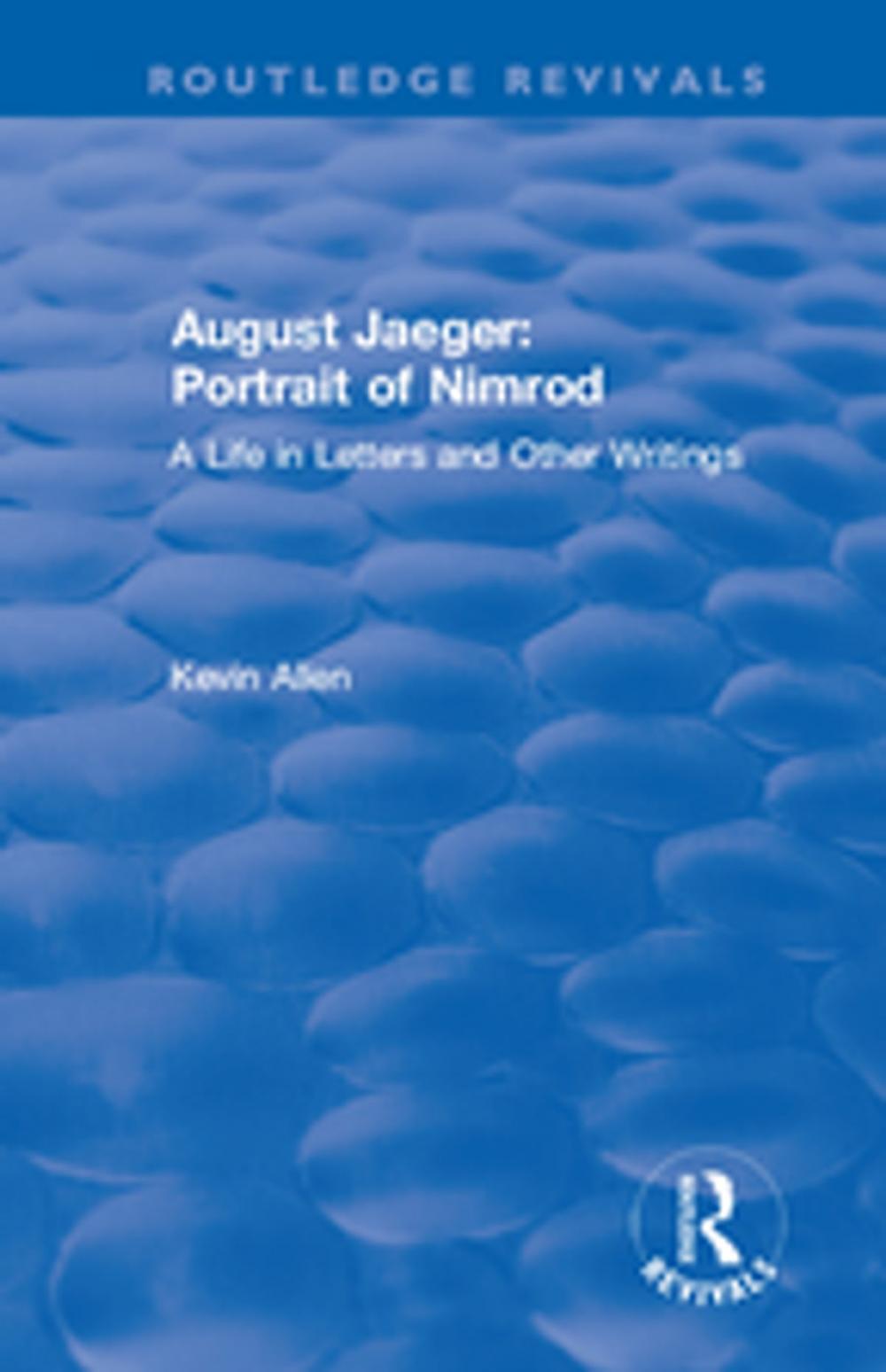 Big bigCover of August Jaeger: Portrait of Nimrod: A Life in Letters and Other Writings