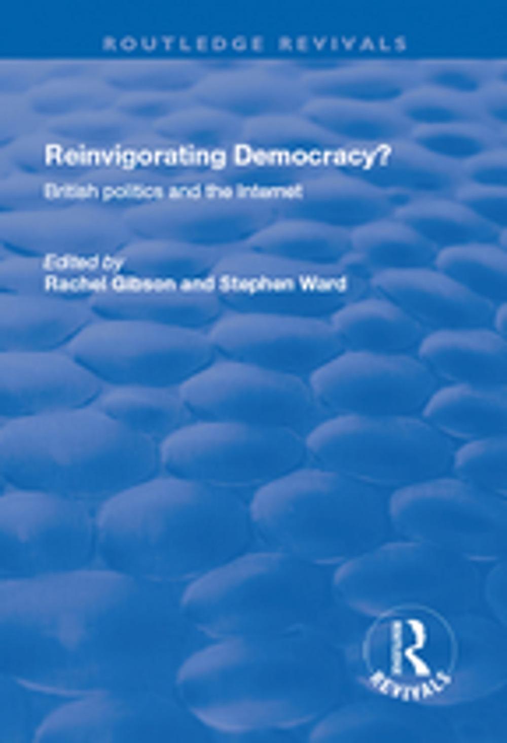 Big bigCover of Reinvigorating Democracy?: British Politics and the Internet