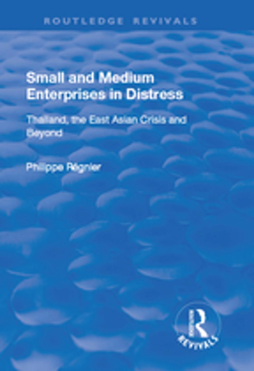 Big bigCover of Small and Medium Enterprises in Distress: Thailand, the East Asian Crisis and Beyond