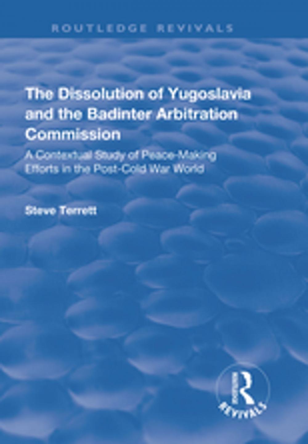 Big bigCover of The Dissolution of Yugoslavia and the Badinter Arbitration Commission