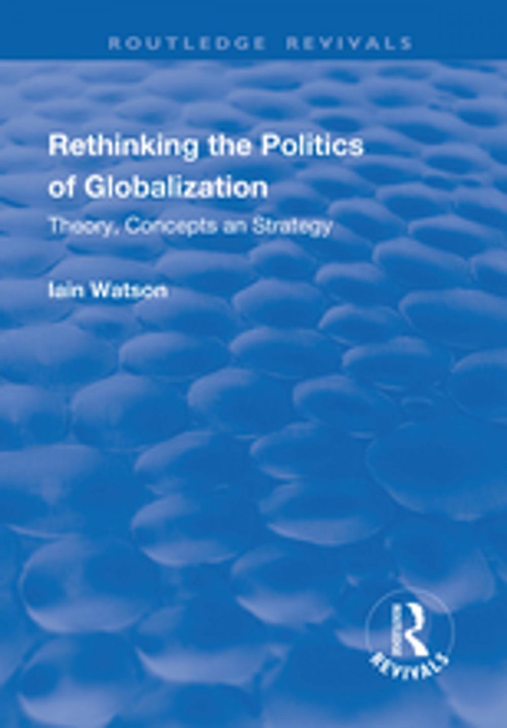 Big bigCover of Rethinking the Politics of Globalization