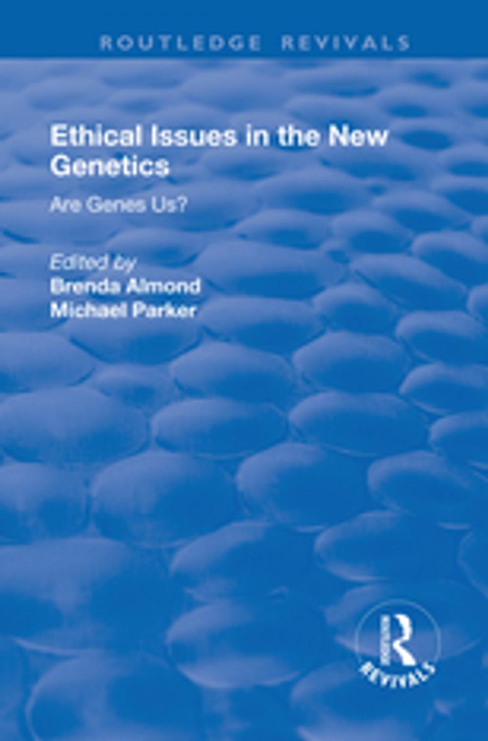 Big bigCover of Ethical Issues in the New Genetics