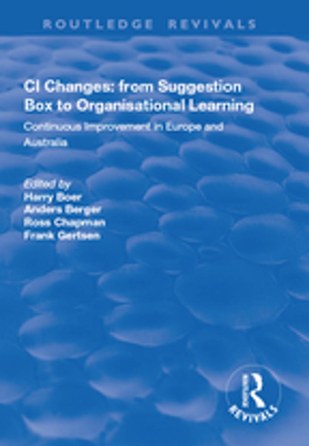 Big bigCover of CI Changes from Suggestion Box to Organisational Learning: Continuous Improvement in Europe and Australia