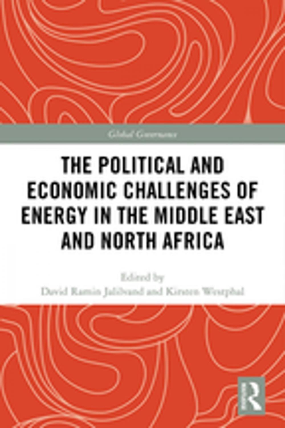 Big bigCover of The Political and Economic Challenges of Energy in the Middle East and North Africa