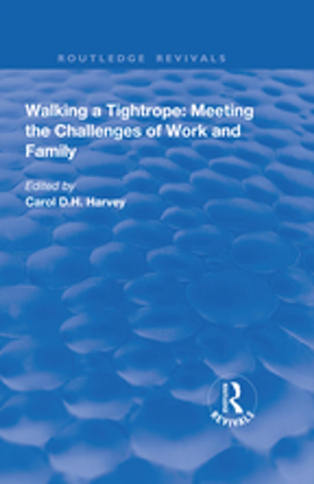 Big bigCover of Walking a Tightrope: Meeting the Challenges of Work and Family