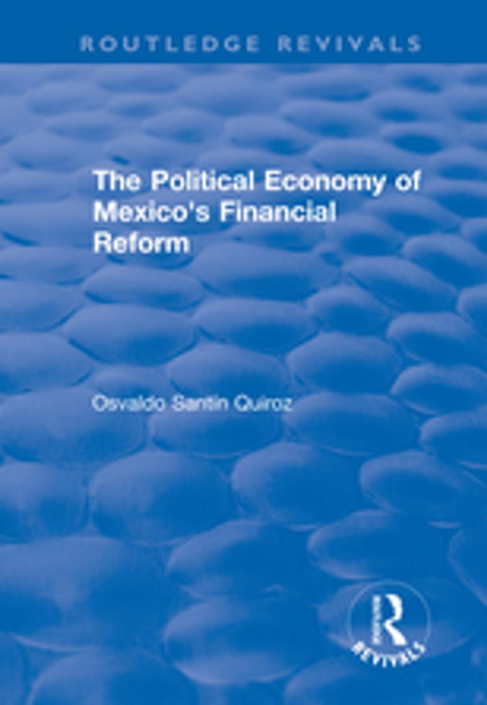 Big bigCover of The Political Economy of Mexico's Financial Reform