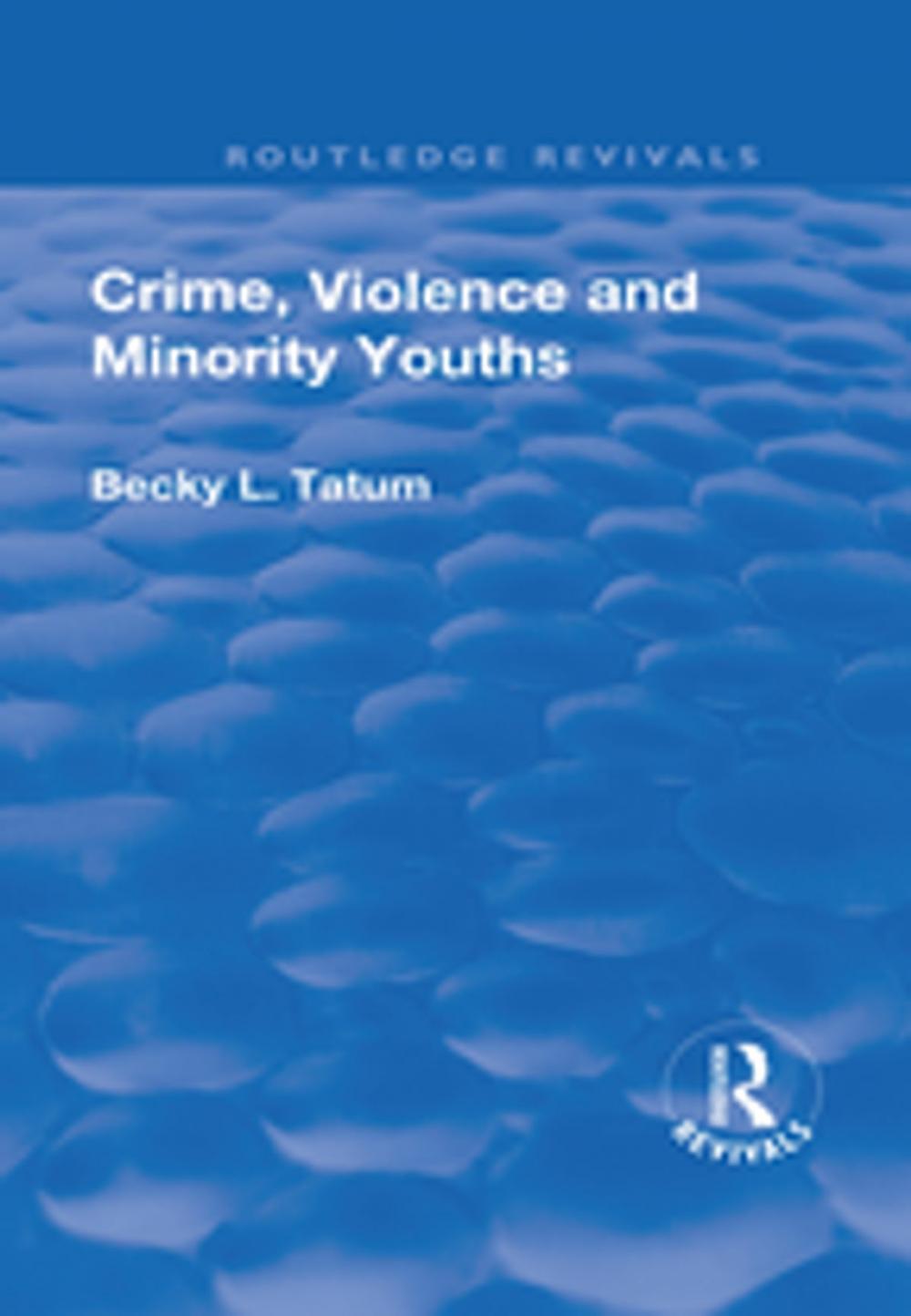 Big bigCover of Crime, Violence and Minority Youths