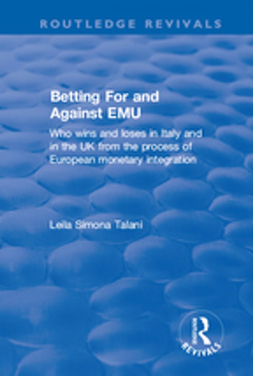 Big bigCover of Betting for and Against EMU: Who Wins and Loses in Italy and in the UK from the Process of European Monetary Integration