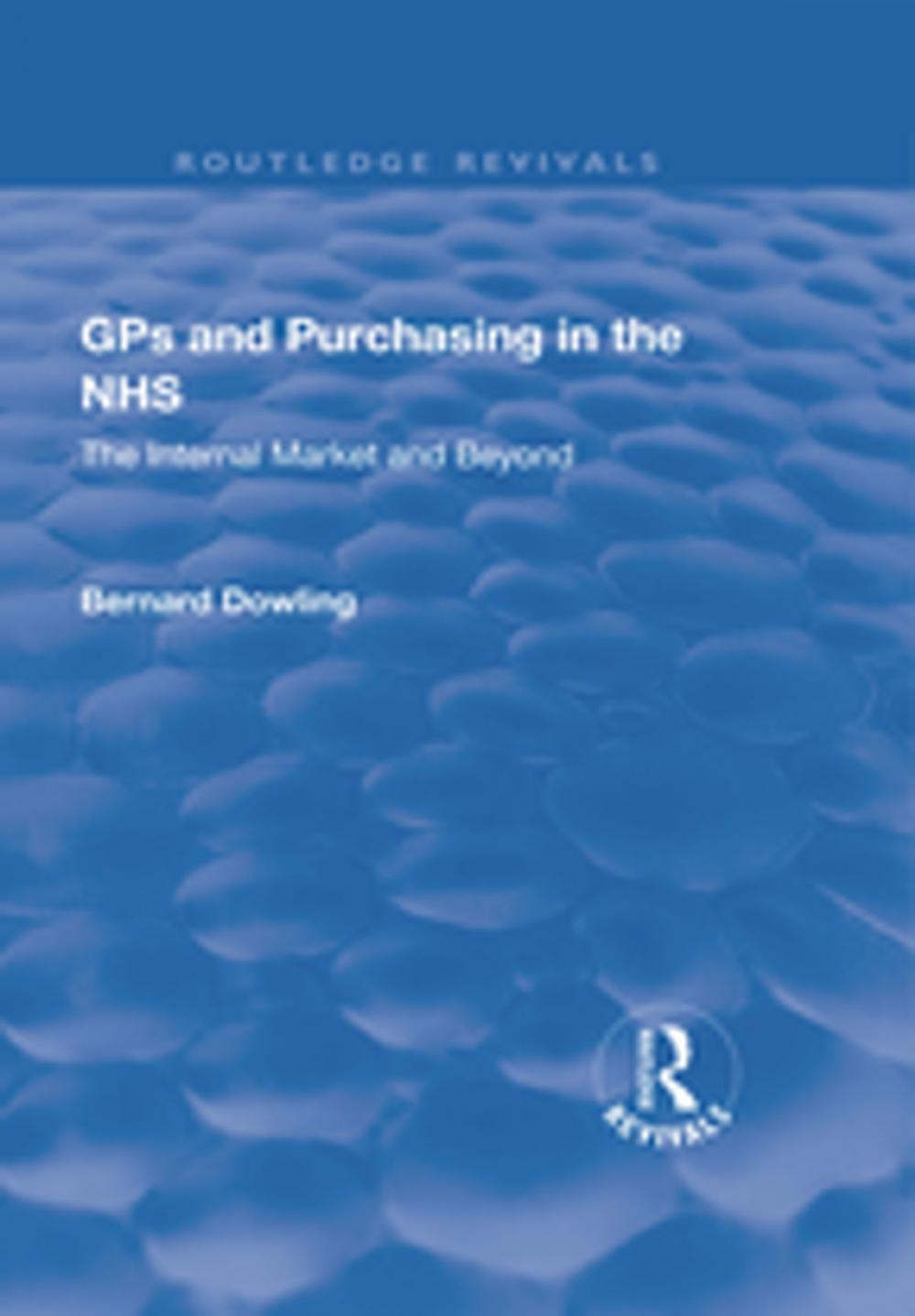 Big bigCover of GPs and Purchasing in the NHS: The Internal Market and Beyond