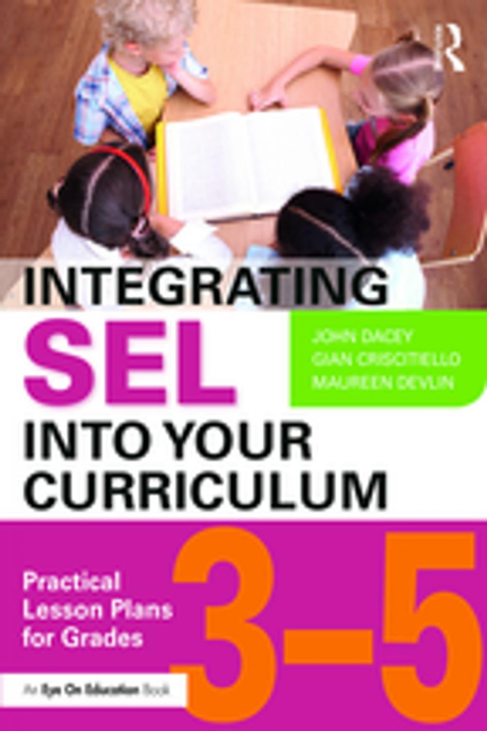 Big bigCover of Integrating SEL into Your Curriculum